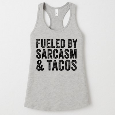 Fueled By Sarcasm & Tacos Funny Saying Sarcastic Womens Tank Top
