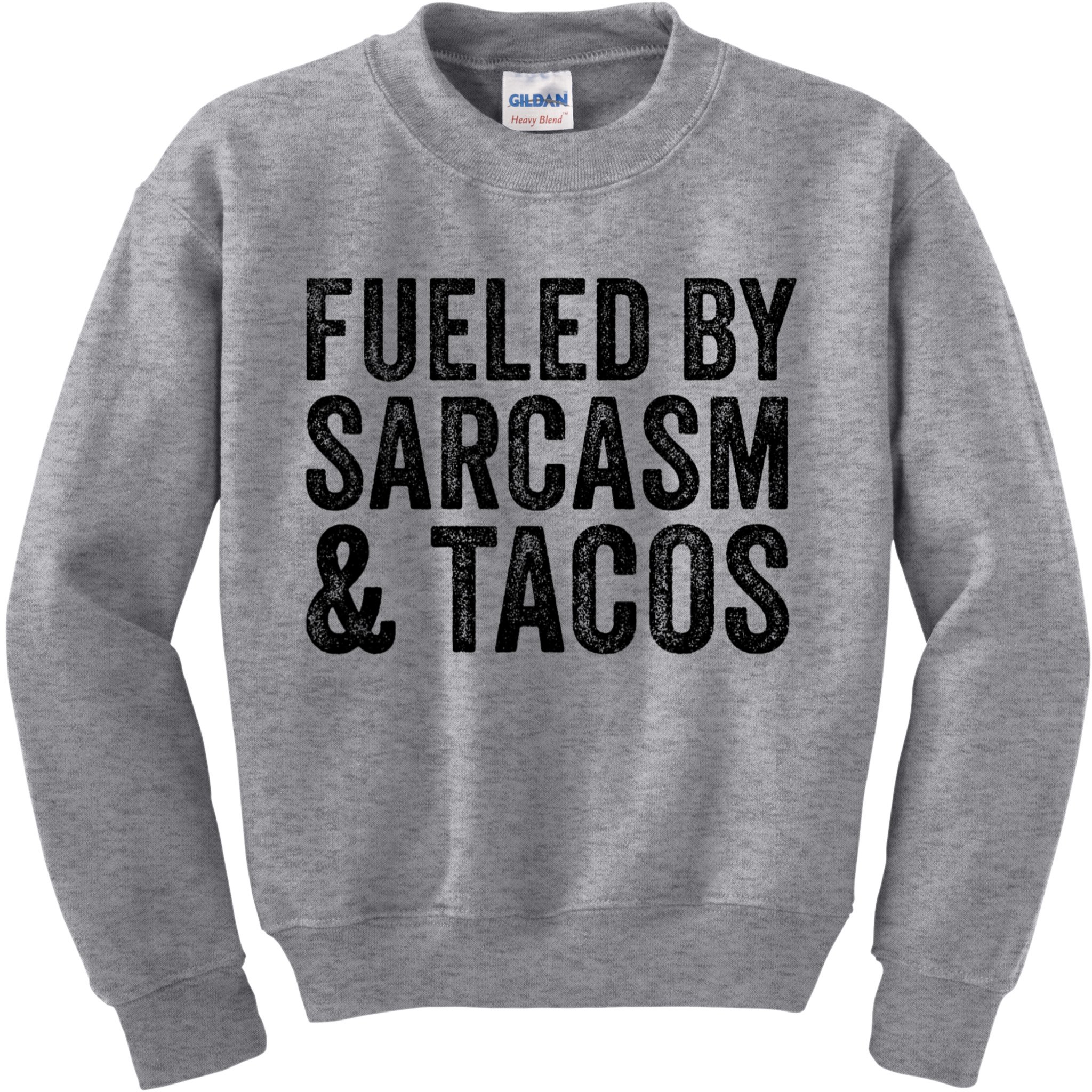Fueled By Sarcasm & Tacos Funny Saying Sarcastic Kids Sweatshirt