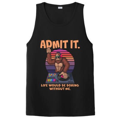 Funny Bigfoot Sasquatch Admit It Life Would Be Boring Without Me PosiCharge Competitor Tank
