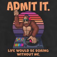 Funny Bigfoot Sasquatch Admit It Life Would Be Boring Without Me Microfiber Hand Towel