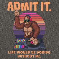 Funny Bigfoot Sasquatch Admit It Life Would Be Boring Without Me Cotton Canvas Backpack
