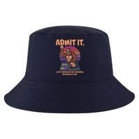 Funny Bigfoot Sasquatch Admit It Life Would Be Boring Without Me Cool Comfort Performance Bucket Hat