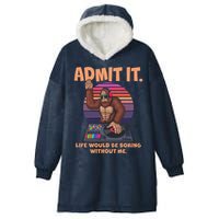 Funny Bigfoot Sasquatch Admit It Life Would Be Boring Without Me Hooded Wearable Blanket
