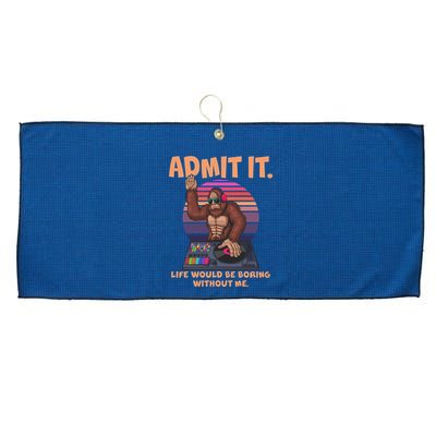 Funny Bigfoot Sasquatch Admit It Life Would Be Boring Without Me Large Microfiber Waffle Golf Towel