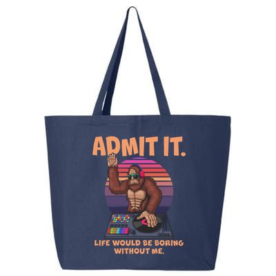 Funny Bigfoot Sasquatch Admit It Life Would Be Boring Without Me 25L Jumbo Tote