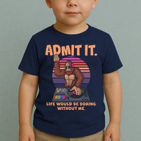 Funny Bigfoot Sasquatch Admit It Life Would Be Boring Without Me Toddler T-Shirt