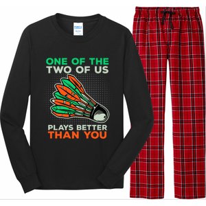 Funny Badminton Saying Shuttlecock Meaningful Gift Long Sleeve Pajama Set