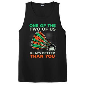 Funny Badminton Saying Shuttlecock Meaningful Gift PosiCharge Competitor Tank