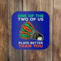 Funny Badminton Saying Shuttlecock Meaningful Gift Coaster