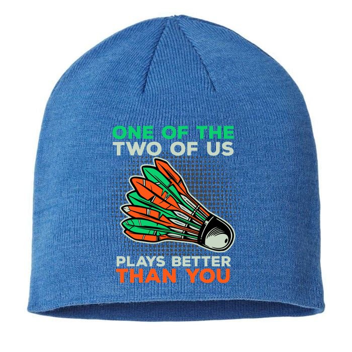 Funny Badminton Saying Shuttlecock Meaningful Gift Sustainable Beanie