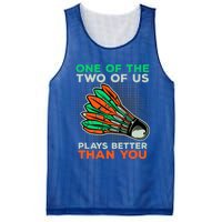 Funny Badminton Saying Shuttlecock Meaningful Gift Mesh Reversible Basketball Jersey Tank