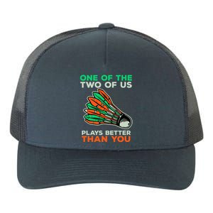 Funny Badminton Saying Shuttlecock Meaningful Gift Yupoong Adult 5-Panel Trucker Hat