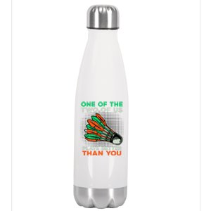 Funny Badminton Saying Shuttlecock Meaningful Gift Stainless Steel Insulated Water Bottle