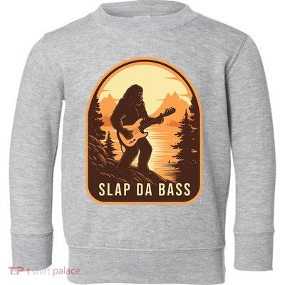 Funny Bigfoot Slap Da Bass Sasquatch Music Lover Bassist Toddler Sweatshirt