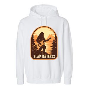 Funny Bigfoot Slap Da Bass Sasquatch Music Lover Bassist Garment-Dyed Fleece Hoodie