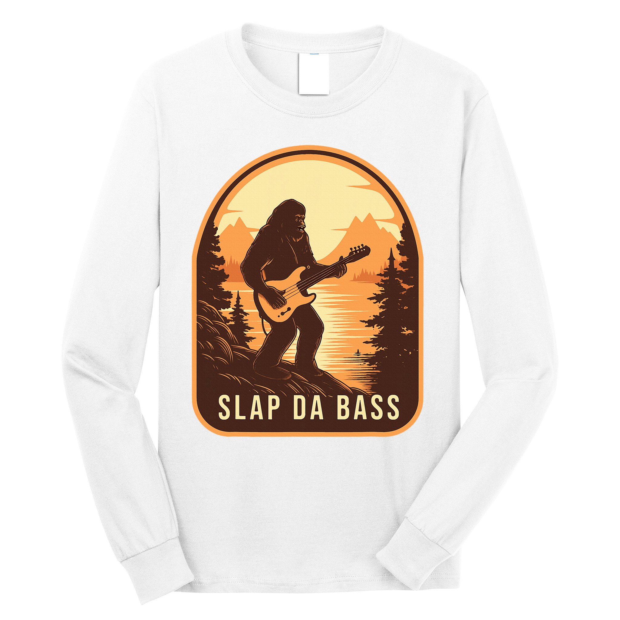 Funny Bigfoot Slap Da Bass Sasquatch Music Lover Bassist Long Sleeve Shirt