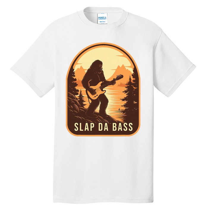 Funny Bigfoot Slap Da Bass Sasquatch Music Lover Bassist Tall T-Shirt