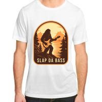 Funny Bigfoot Slap Da Bass Sasquatch Music Lover Bassist Adult ChromaSoft Performance T-Shirt