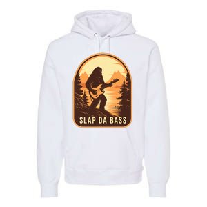 Funny Bigfoot Slap Da Bass Sasquatch Music Lover Bassist Premium Hoodie