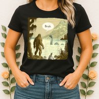 Funny Bigfoot Sasquatch Loch Ness Monster Introvert Bruh Womens T-Shirt