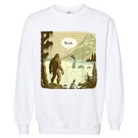 Funny Bigfoot Sasquatch Loch Ness Monster Introvert Bruh Garment-Dyed Sweatshirt