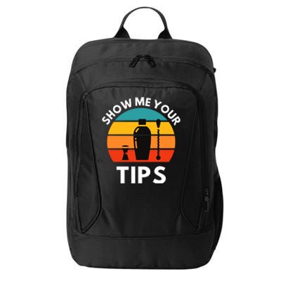 Funny Bartender Show Me Your Tips Mixologist Funny Gift City Backpack