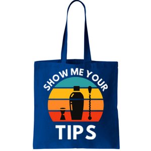 Funny Bartender Show Me Your Tips Mixologist Funny Gift Tote Bag