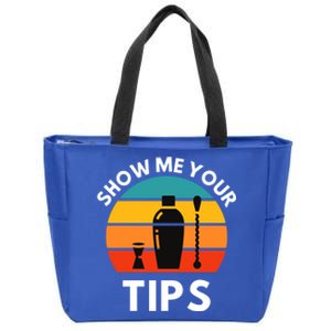 Funny Bartender Show Me Your Tips Mixologist Funny Gift Zip Tote Bag