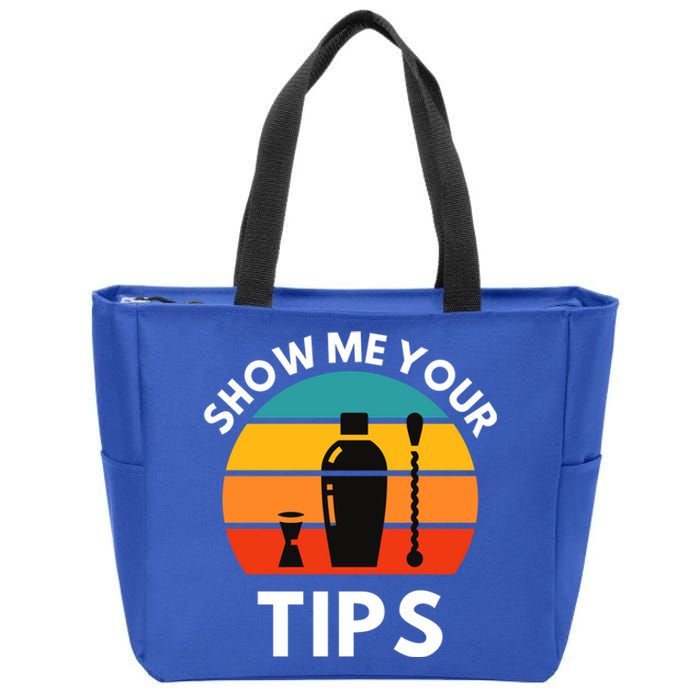 Funny Bartender Show Me Your Tips Mixologist Funny Gift Zip Tote Bag