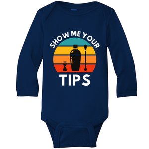 Funny Bartender Show Me Your Tips Mixologist Funny Gift Baby Long Sleeve Bodysuit