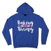 Funny Baker Saying I Baking Is My Therapy Funny Gift Hoodie