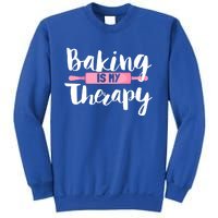 Funny Baker Saying I Baking Is My Therapy Funny Gift Sweatshirt