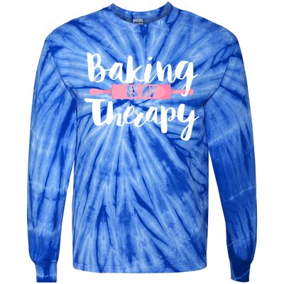 Funny Baker Saying I Baking Is My Therapy Funny Gift Tie-Dye Long Sleeve Shirt