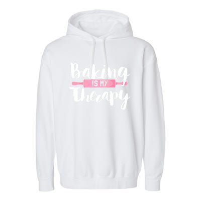 Funny Baker Saying I Baking Is My Therapy Funny Gift Garment-Dyed Fleece Hoodie