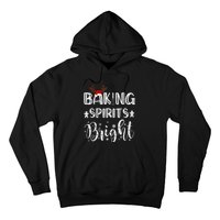 Funny Baking Spirits Bright Christmas Hoodie