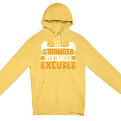 Fitness Be Stronger Than Your Excuses Unisex Tee Funny Gift Premium Pullover Hoodie