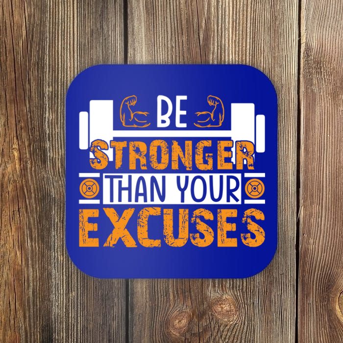 Fitness Be Stronger Than Your Excuses Unisex Tee Funny Gift Coaster