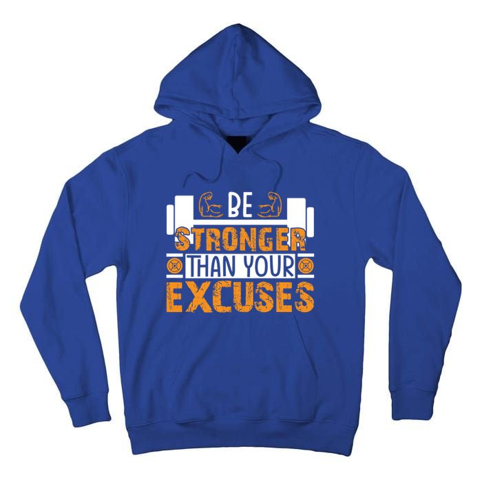 Fitness Be Stronger Than Your Excuses Unisex Tee Funny Gift Tall Hoodie