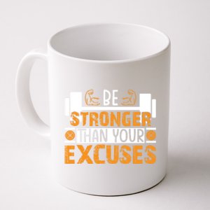 Fitness Be Stronger Than Your Excuses Unisex Tee Funny Gift Coffee Mug