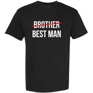 From Brother To Best Wedding Party Grooms Proposal Gift Garment-Dyed Heavyweight T-Shirt