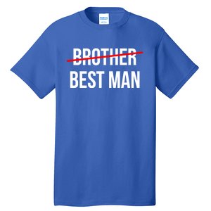 From Brother To Best Wedding Party Grooms Proposal Gift Tall T-Shirt