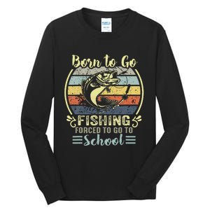 Funny Born To Go Fishing Bass Fish Fisherman Tall Long Sleeve T-Shirt