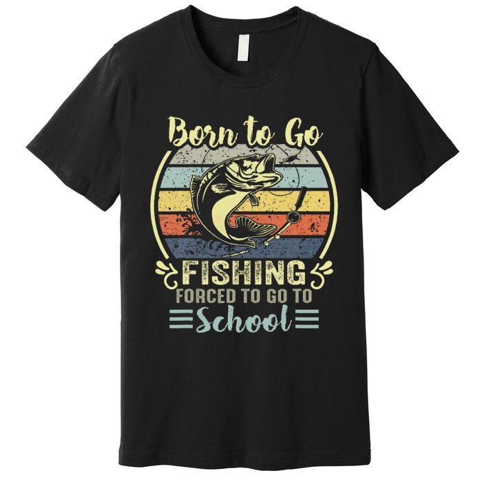 Funny Born To Go Fishing Bass Fish Fisherman Premium T-Shirt