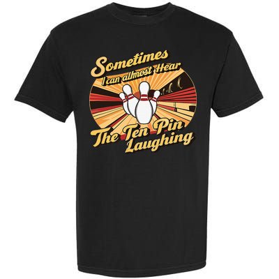 Funny Bowling Ten Pin Laughing Garment-Dyed Heavyweight T-Shirt