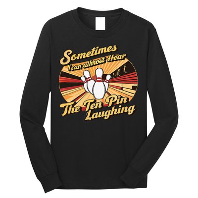 Funny Bowling Ten Pin Laughing Long Sleeve Shirt
