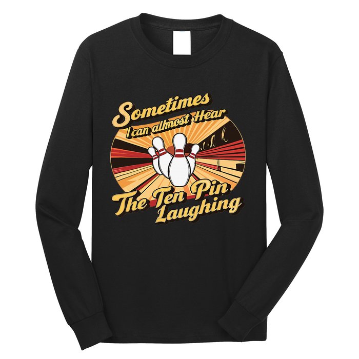 Funny Bowling Ten Pin Laughing Long Sleeve Shirt