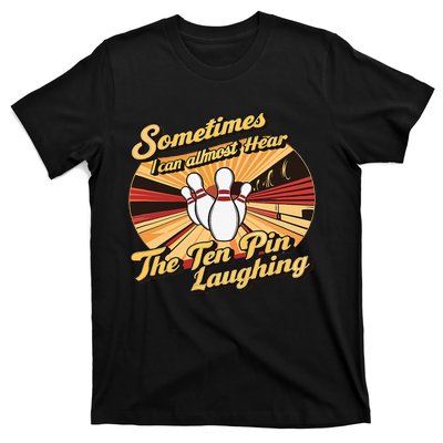 Funny Bowling Ten Pin Laughing T-Shirt