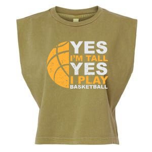 Funny Basketball T Yes I'm Tall Basketball Player Gift Garment-Dyed Women's Muscle Tee