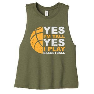 Funny Basketball T Yes I'm Tall Basketball Player Gift Women's Racerback Cropped Tank