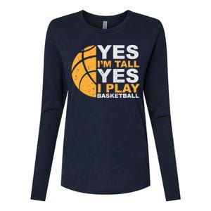 Funny Basketball T Yes I'm Tall Basketball Player Gift Womens Cotton Relaxed Long Sleeve T-Shirt